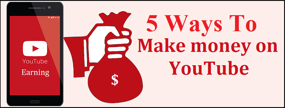 5 ways to make money on YouTube