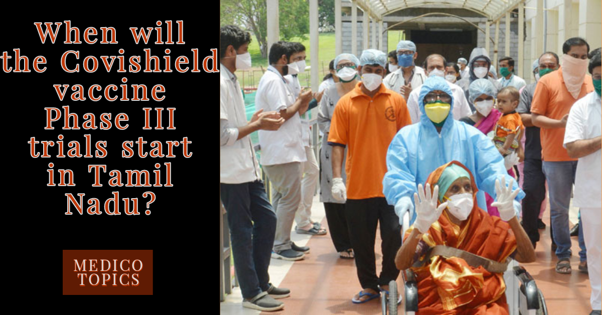 Corona virus vaccine: When will the Covishield vaccine trials start in Tamil Nadu -Medico topics