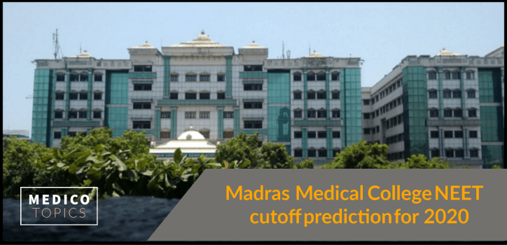 Madras Medical College Tamil Nadu state quota and all India quota NEET cutoff prediction for 2020
