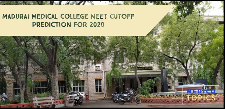 Madurai Medical College NEET cutoff prediction for state and all India quota 2020