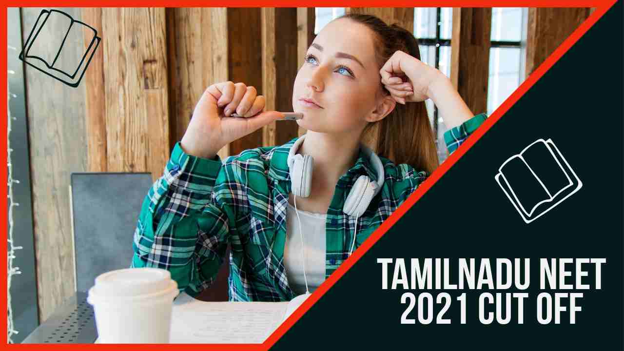 NEET 2021 cut off Tamilnadu