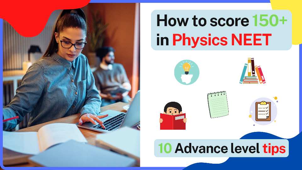 How to score 150+ in Physics NEET