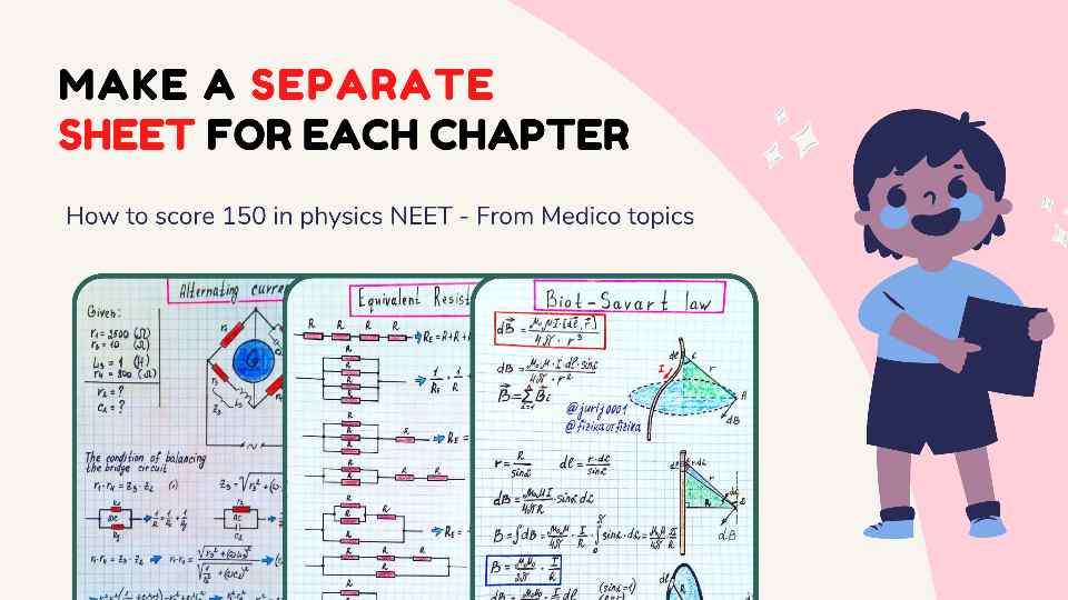 Make a Separate sheet - How to score 150+ in Physics NEET