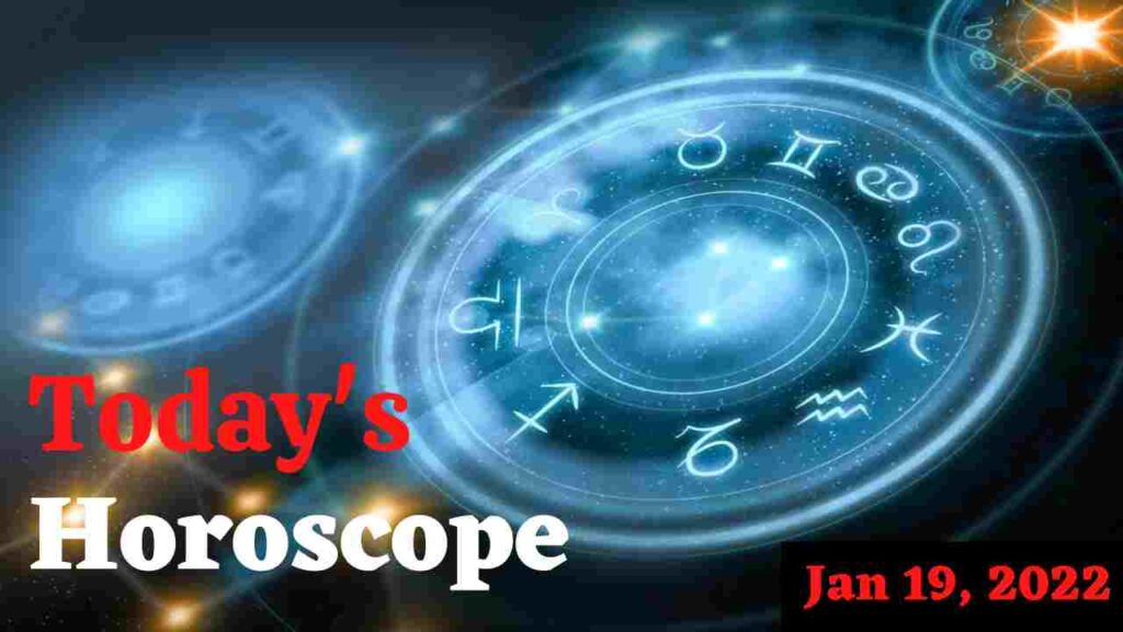 Horoscope Today: Astrological prediction for January 19, 2022