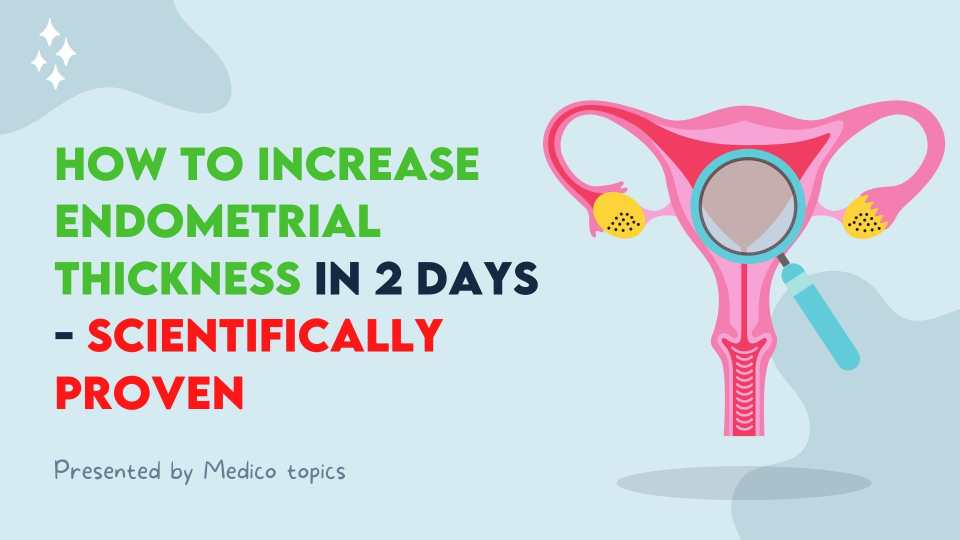 Scientifically Proven Tips on How to Increase Endometrial Thickness - The Ultimate Guide
