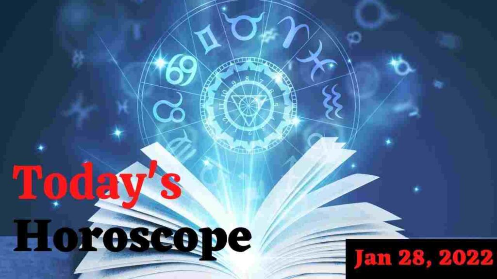 Horoscope Today: Astrological prediction for January 28, 2022