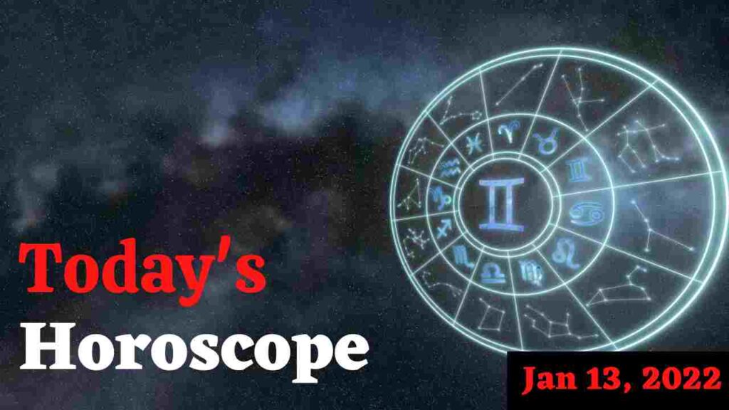 Horoscope Today: Astrological prediction for January 13, 2022