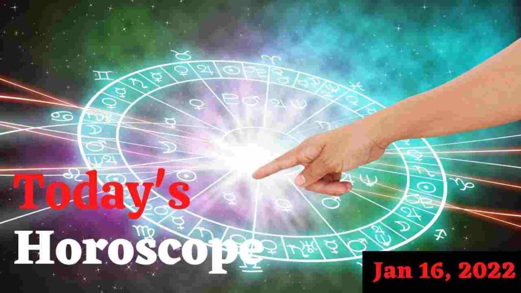 Horoscope Today: Astrological prediction for January 16, 2022