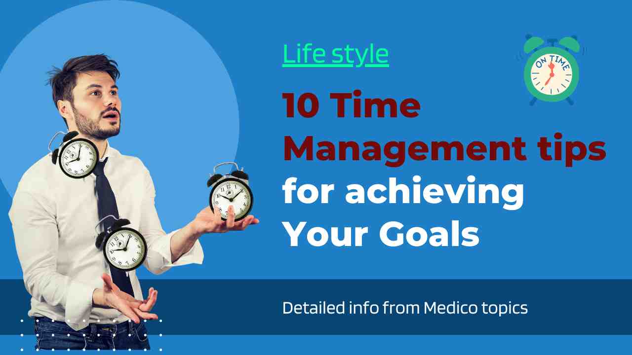10 Time Management tips for achieving your Goals