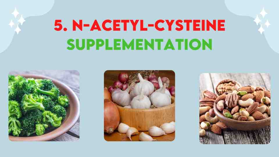 N-Acetyl-Cysteine Supplementation