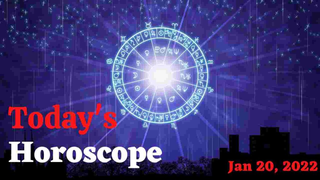 Horoscope Today: Astrological prediction for January 20, 2022