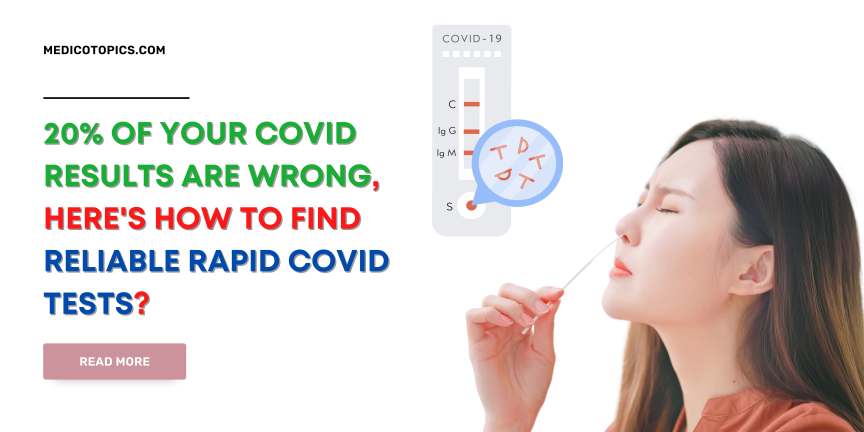 20% of your COVID Results giving False Positives, says Recent Research. Here's How to Find Reliable Rapid COVID tests?
