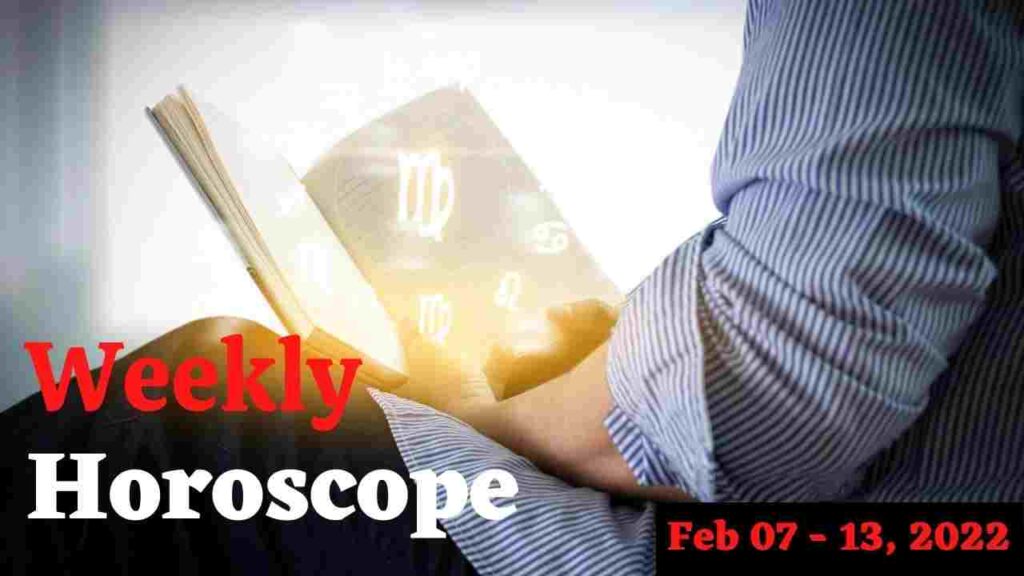 Weekly Horoscope: Astrological prediction for 7 to 13 February 2022