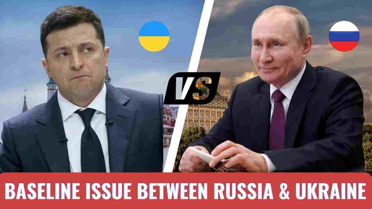 What Happened? What is the Baseline issue between Russia and Ukraine? - The Whole Story