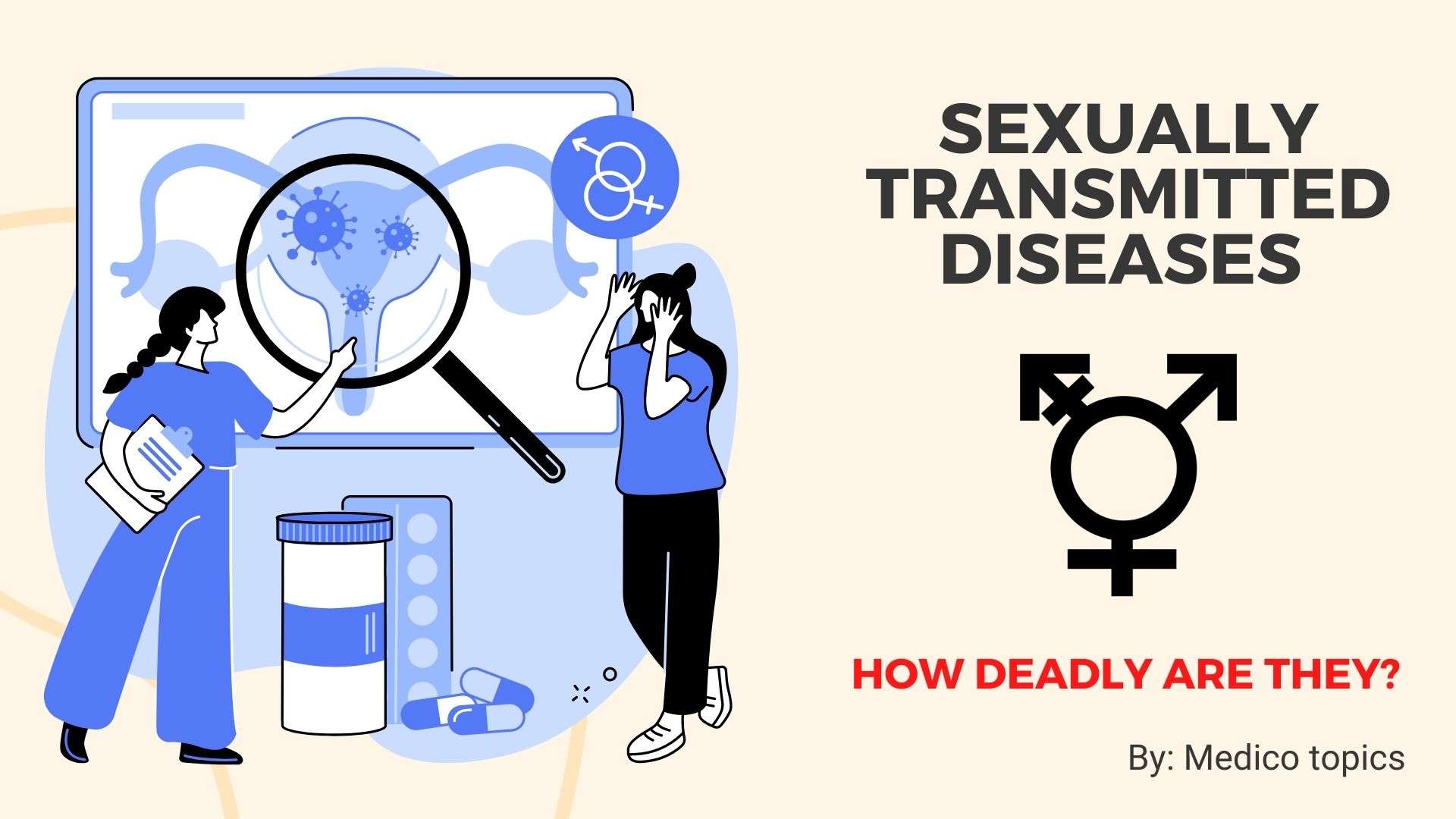 Sexually transmitted diseases: How deadly are they? - Everything You need to Know