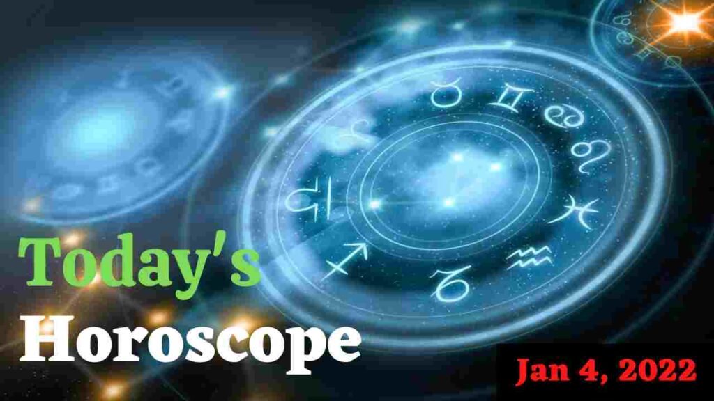 Horoscope Today: Astrological prediction for January 04, 2022