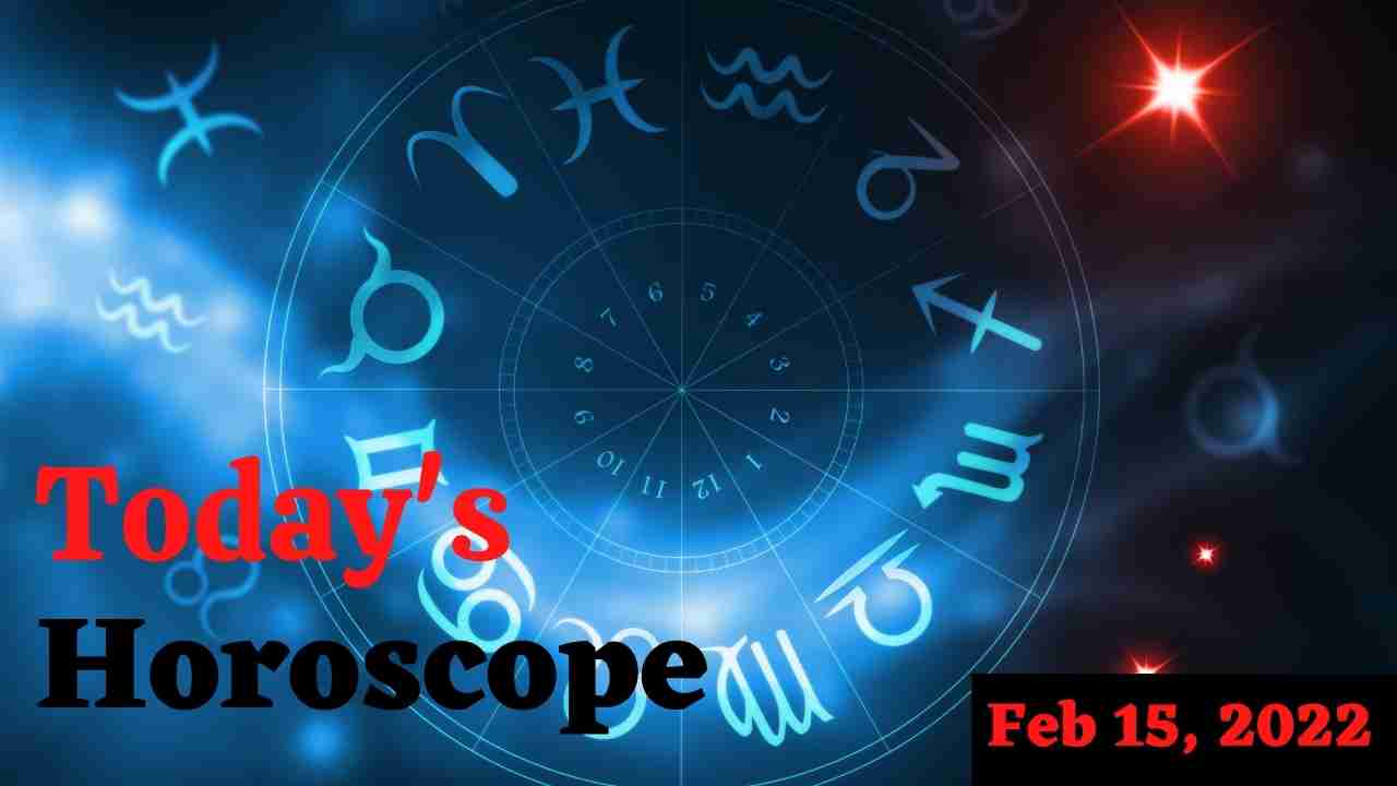 Horoscope Today: Astrological prediction for February 15, 2022