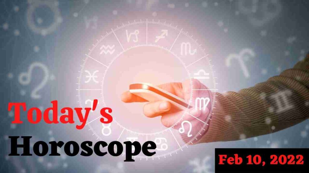 Horoscope Today and Famous People Born Today: Astrological prediction for February 10, 2022
