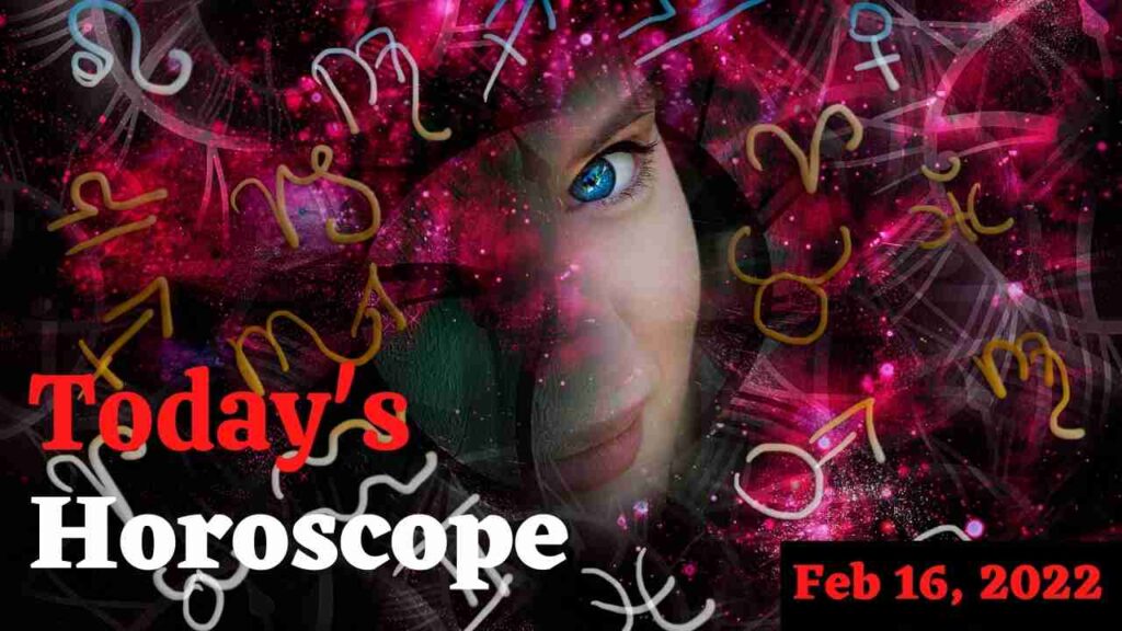 Horoscope Today: Astrological prediction for February 16, 2022