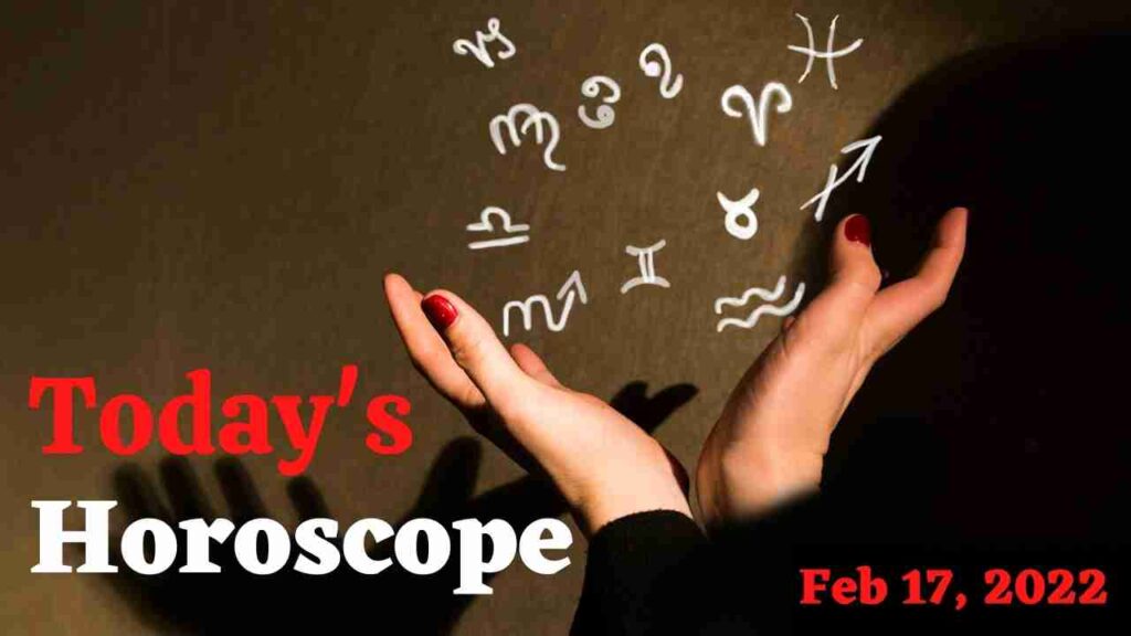 Horoscope Today: Astrological prediction for February 17, 2022