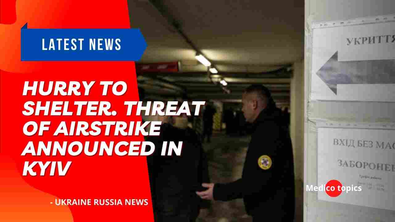 Hurry to shelter. Threat of airstrike announced in Kyiv