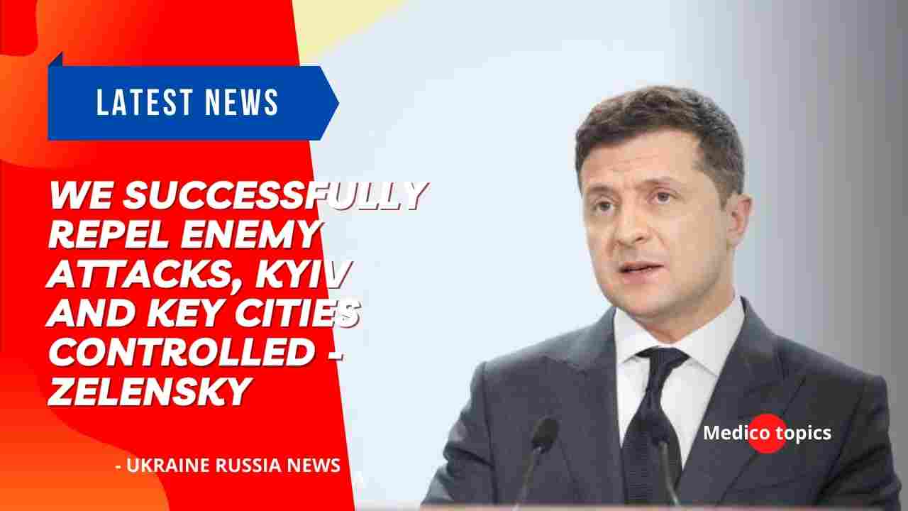 We successfully repel enemy attacks. Kyiv and key cities - controlled, - Zelensky