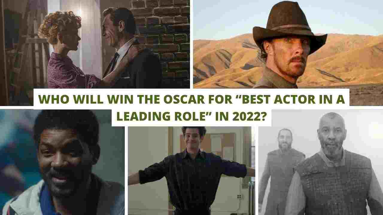 Who will win the Oscar for "Best Actor in a Leading Role" in 2022?