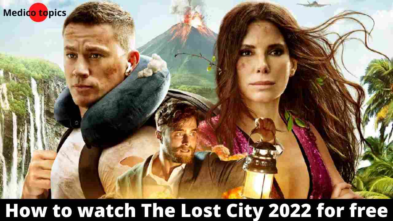 How to watch The Lost City 2022 For free