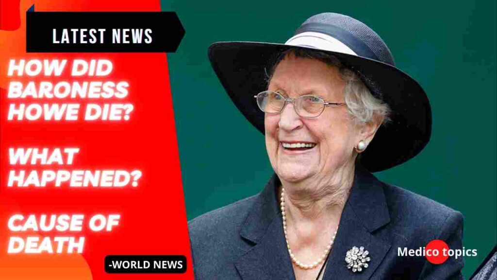 How did Baroness Howe Die? Tory feminist Cause of death revealed