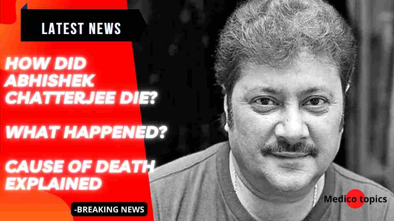How did Abhishek Chatterjee die