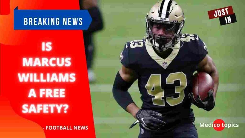 Is Marcus Williams a free safety?