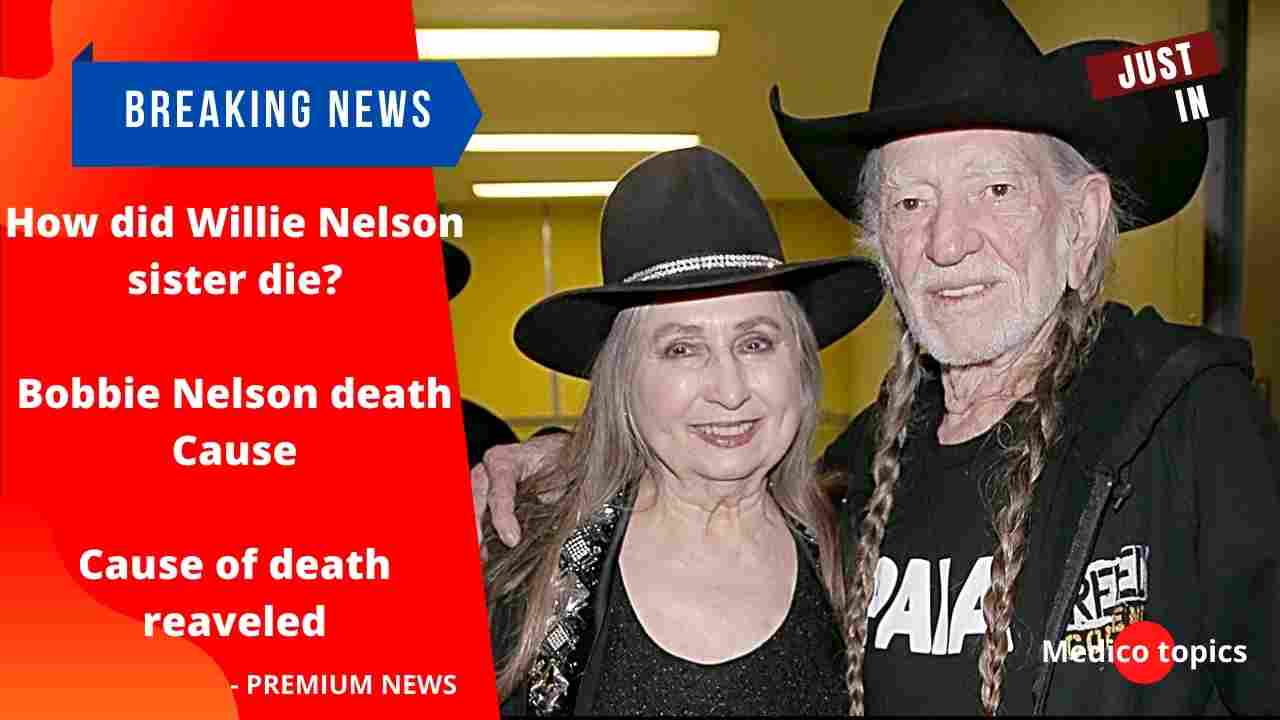 How did Willie Nelson sister die