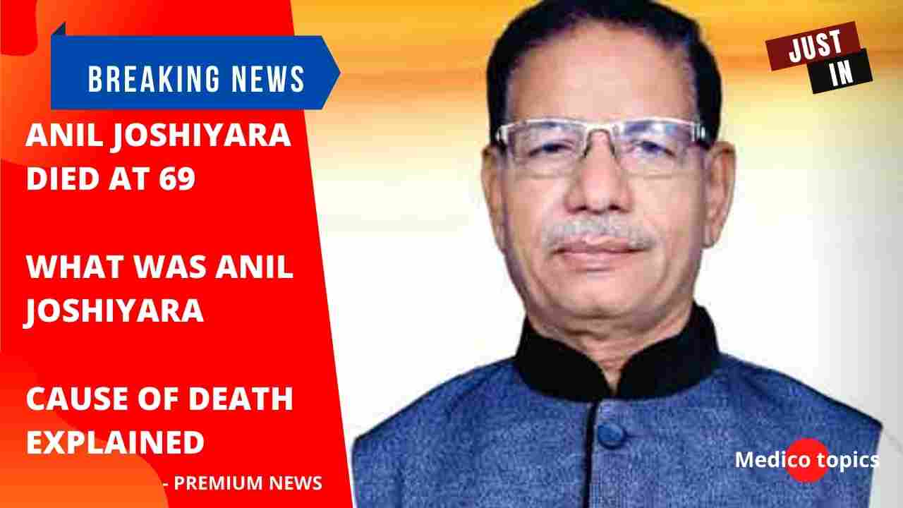 Anil Joshiyara died