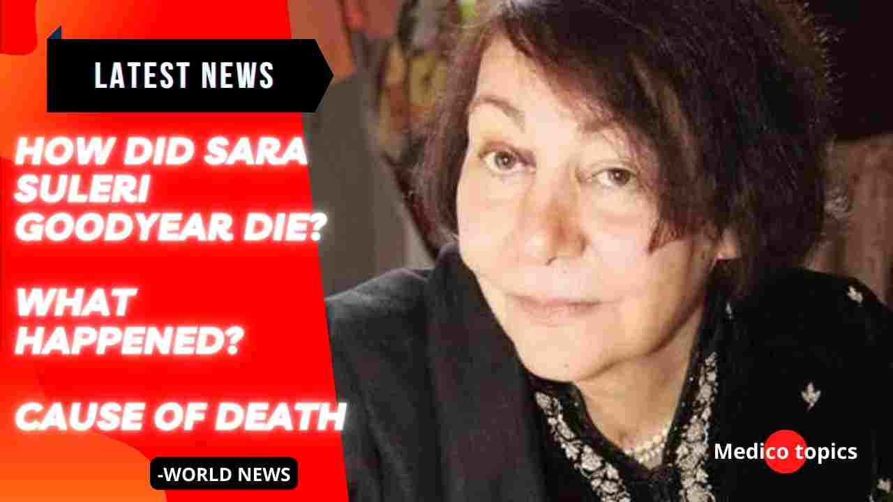 How did Sara Suleri Goodyear Die