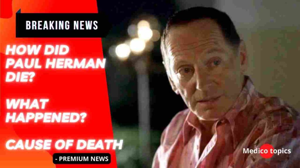 How did Paul Herman die