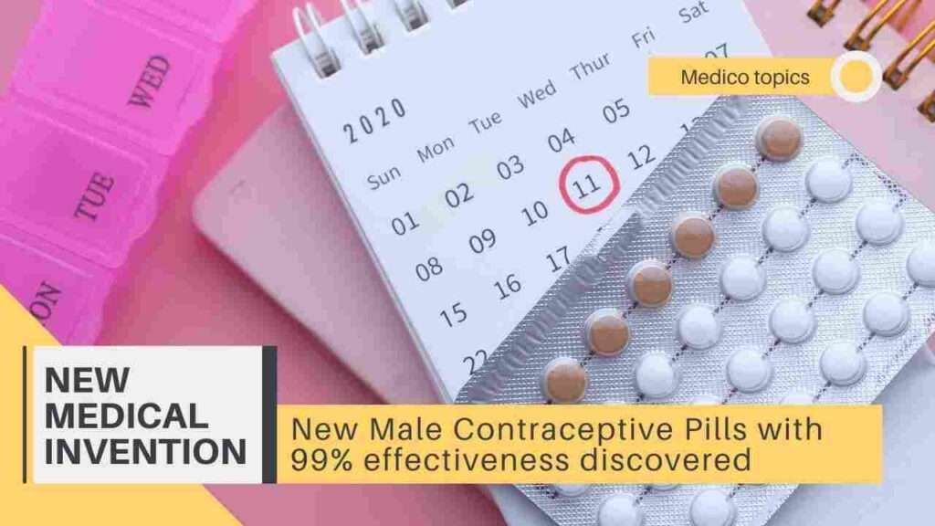 New Male Contraceptive Pills with 99% effectiveness discovered