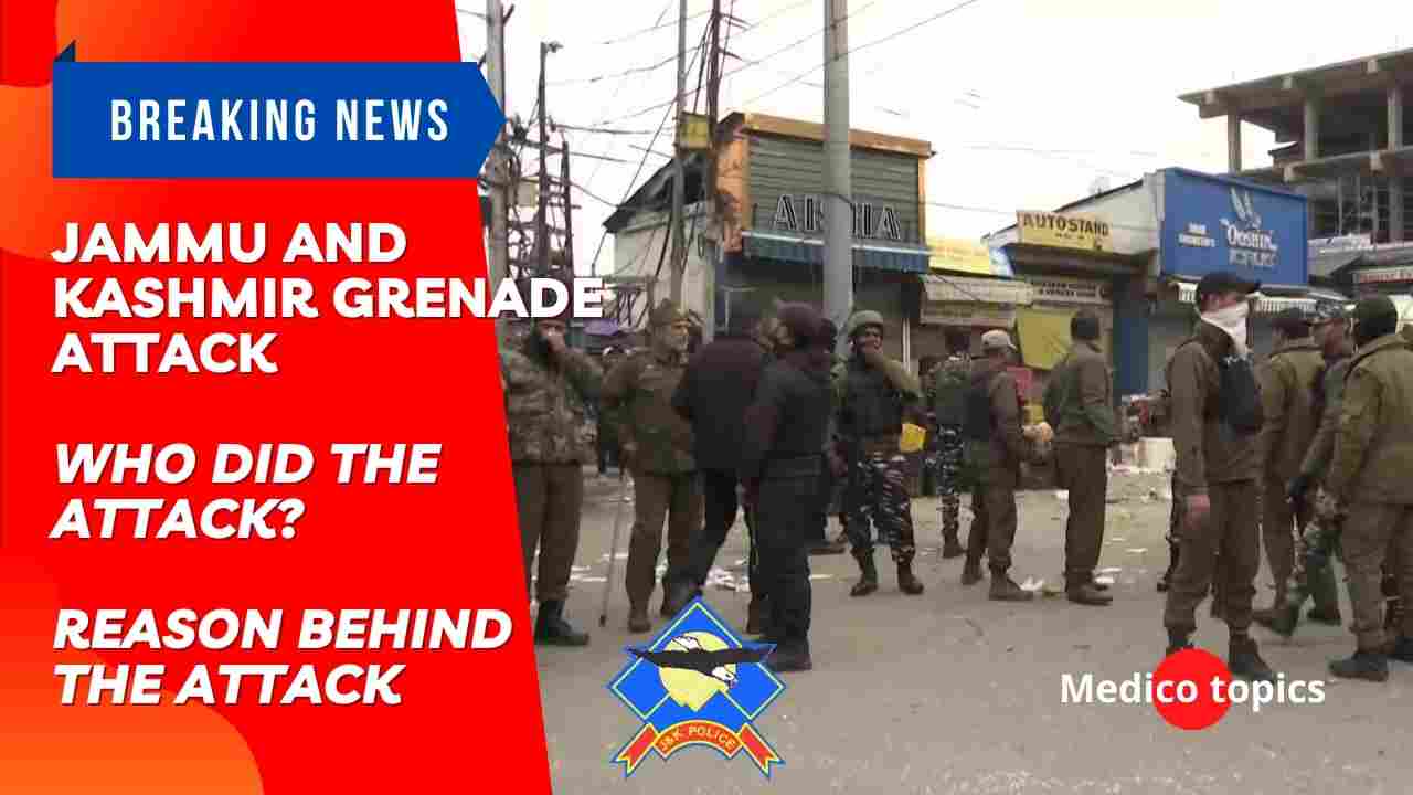 Who did the Jammu and Kashmir Grenade Attack? Reason Behind attack
