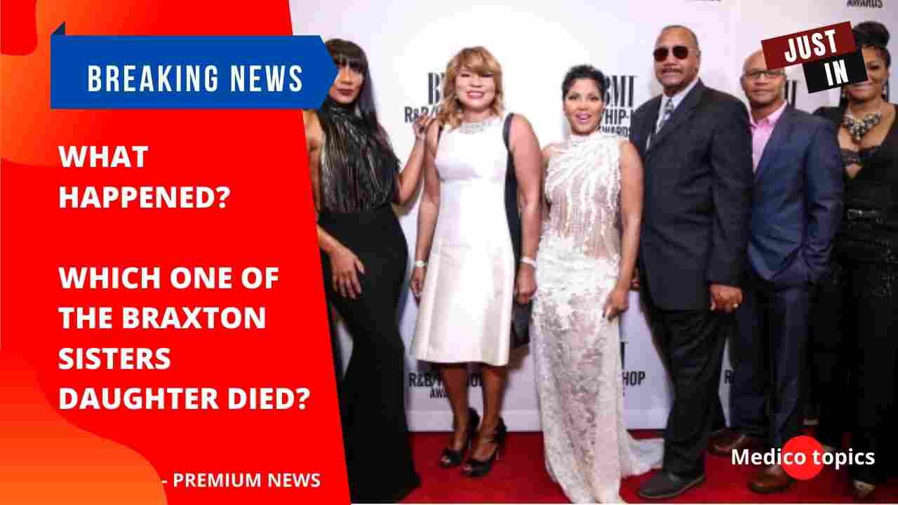 Which one of the Braxton sisters daughter died? How did Braxton die?