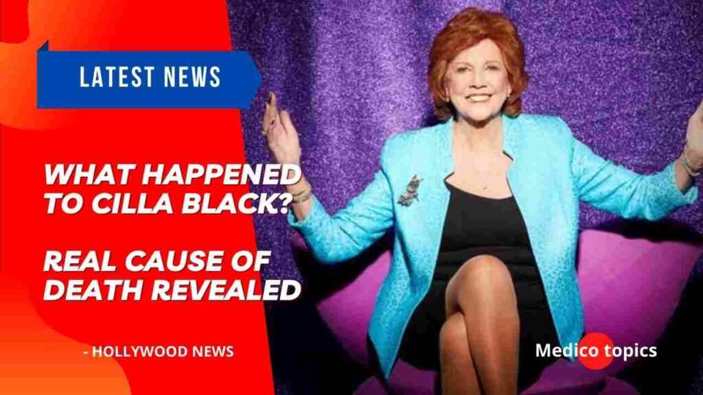 What happened to Cilla Black? Real Cause of death revealed