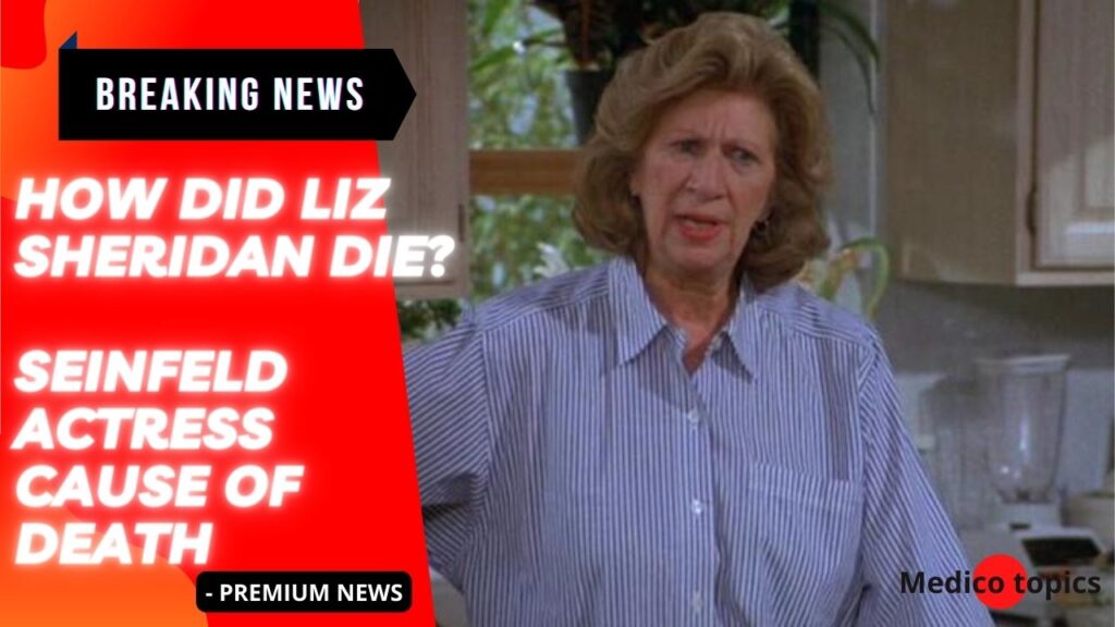 How did Liz Sheridan die