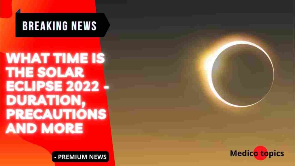 What time is the solar eclipse 2022