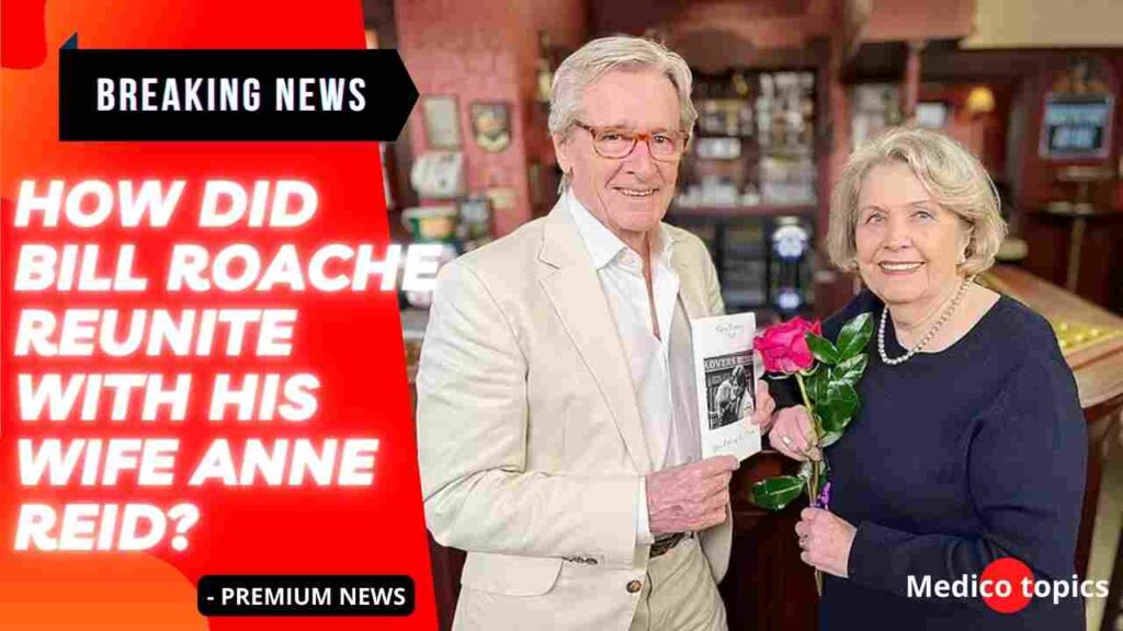 How did Bill Roache reunite with his wife Anne 