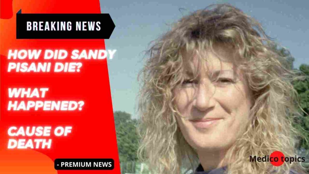 How did Sandy Pisani die
