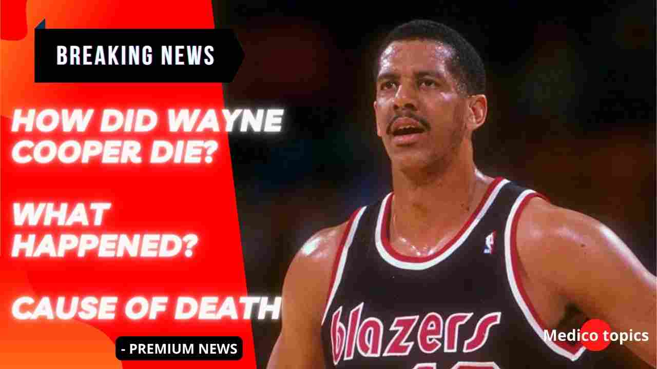 Wayne Cooper cause of death