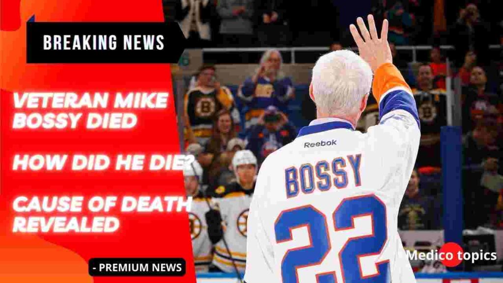 How did Mike Bossy die? What do we need to know? Cause of death