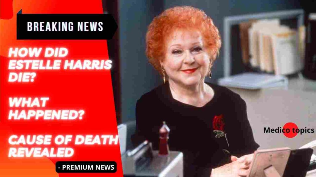 How did Estelle Harris die