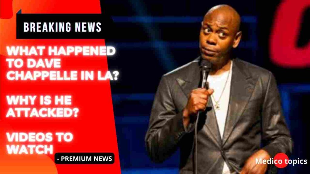 Why was Dave Chappelle attacked