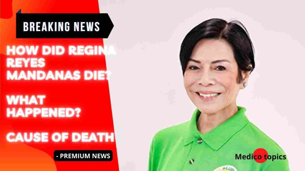 How did Regina Reyes Mandanas die