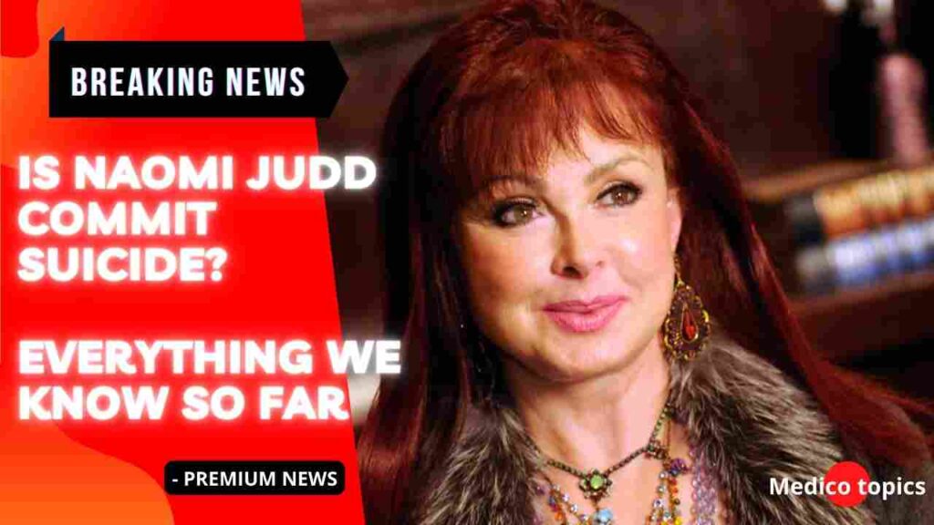 Is Naomi Judd commit suicide