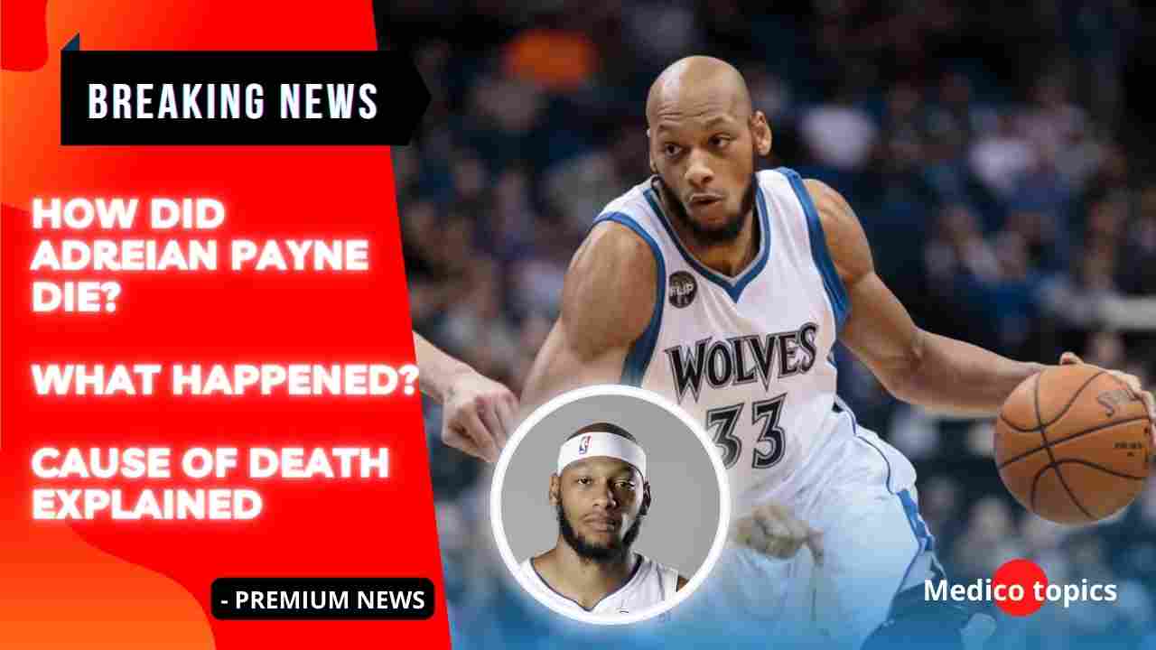 How did Adreian Payne die? What happened? Cause of Death Revealed